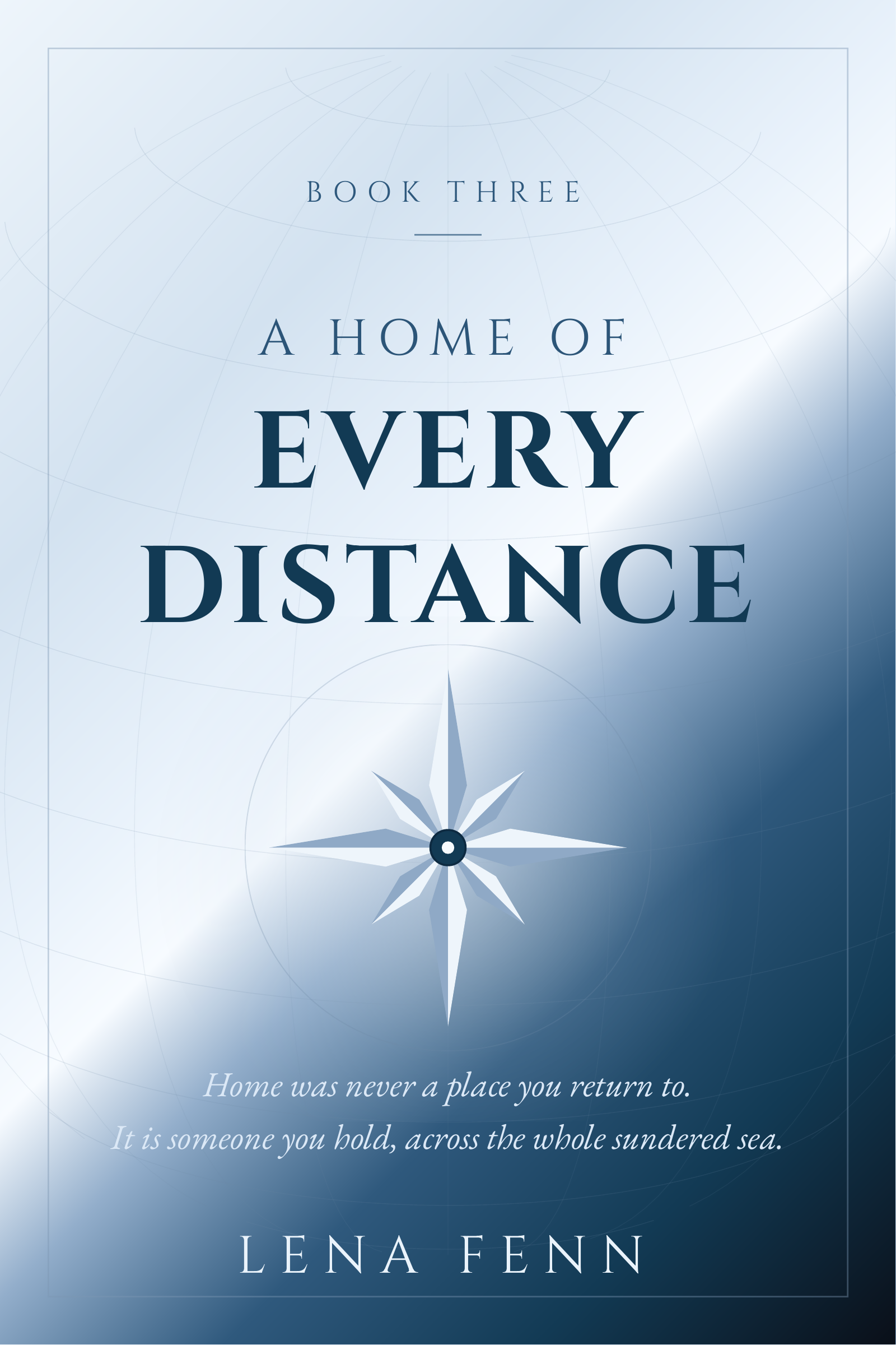 A Home of Every Distance — Book Three cover