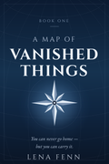 A Map of Vanished Things — Book One cover
